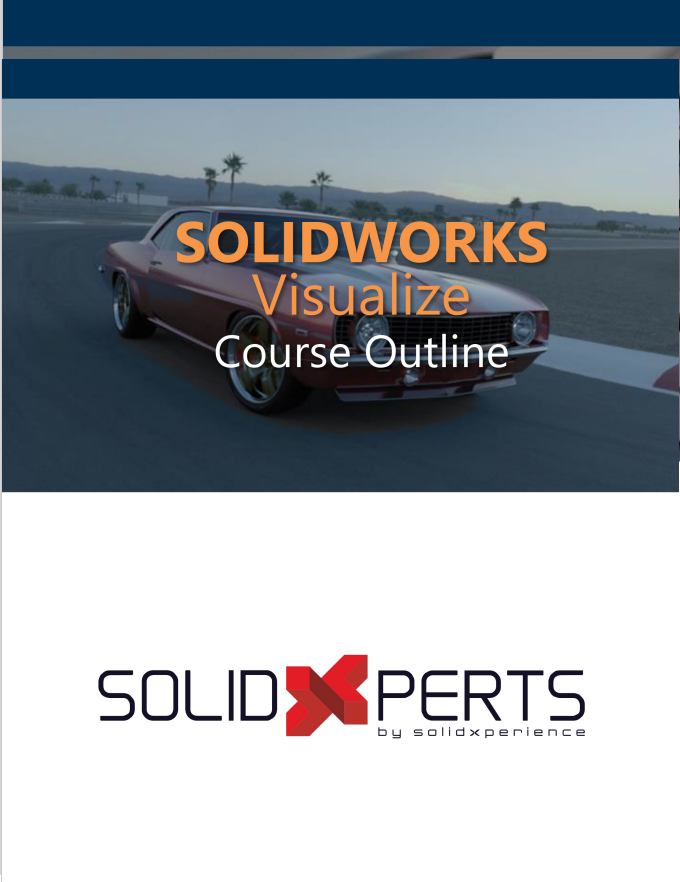Solidworks Visualize course outline