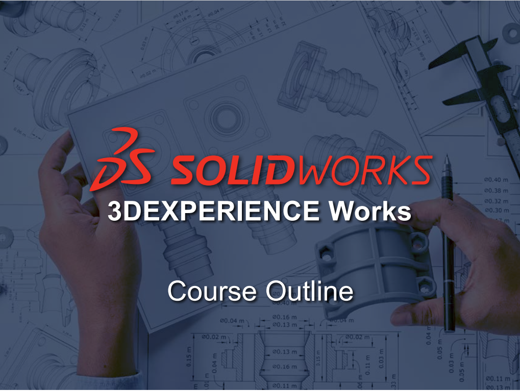 3DEXPERIENCE Works course outline