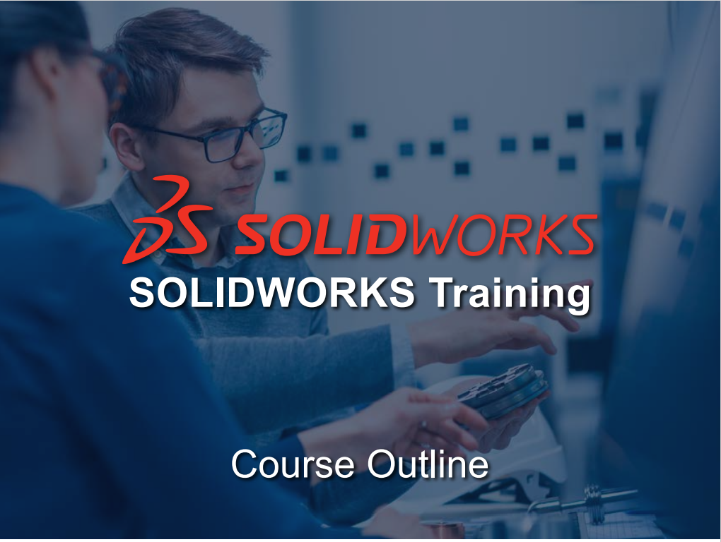 Solidworks Training course outline