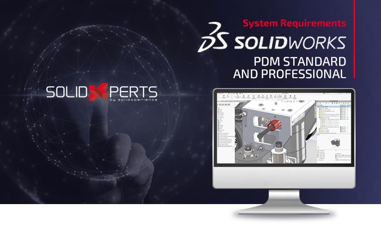 System Requirements: SOLIDWORKS PDM