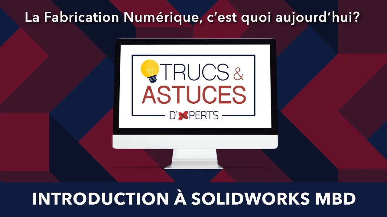 Fabrication numérique : SOLIDWORKS MBD