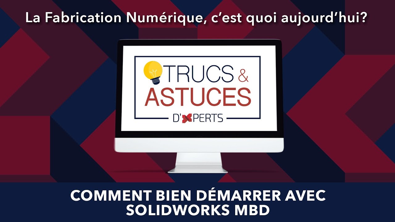 Comment bien démarrer avec SOLIDWORKS MBD